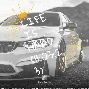 Life is Hard (11:03:23)