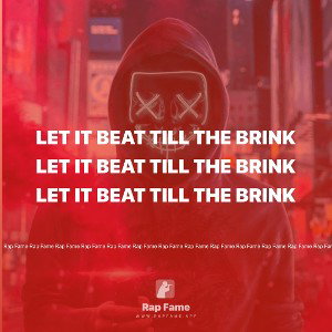 let it beat till the brink