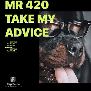  MR 420 TAKE MY ADVICE 