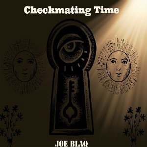 CHECKMATING TIME_JOE BLACKA