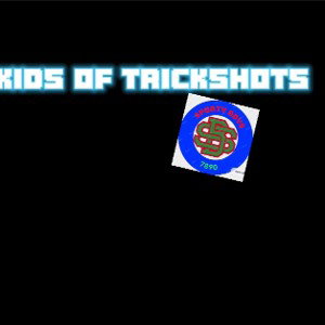 Kids of Trickshots 