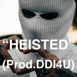 “HEISTED” (Prod.DDI4U)