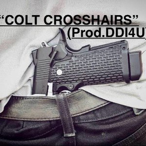 “COLT CROSSHAIRS” (Prod.DDI4U)