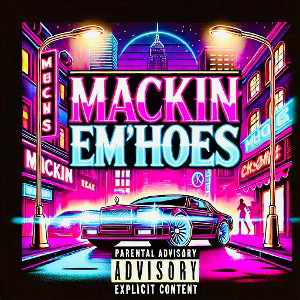 “MACKIN’EM’HOES” (Prod.DDI4U)