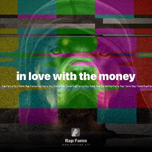 in love with the money
