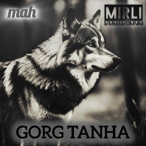 gorg tanha