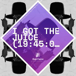 I got the Juice (19:45:05)