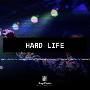 hard life