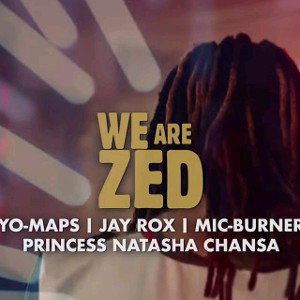 Mosi Lager - We Are Zed  featuring Natasha Chansa x Yo Maps x Mic Burner x Jay Rox