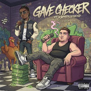Gave Checker FT RAPPERLEGEND