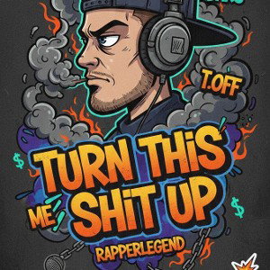 Turn This Shit Up Ft RapperLegend And T.off