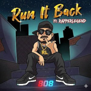 Run It Back Ft RapperLegend