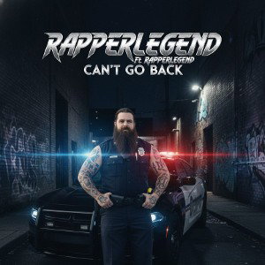 Can't Go Back  Ft RapperLegend