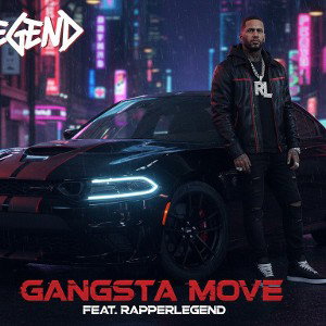 Gangsta Move FT RAPPERLEGEND