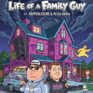 Life of a family guy FT RAPPERLEGEND