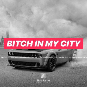 bitch in my city