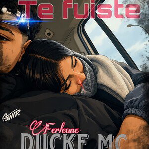 te fuiste  (ferleone feat duckeMC) 