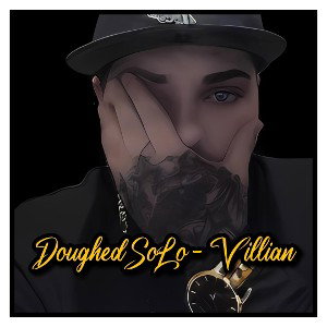 Doughed SoLo - Villian