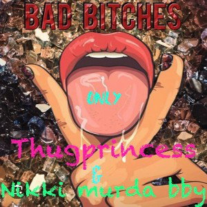 Bad bitches only