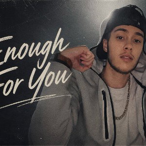 Enough For You