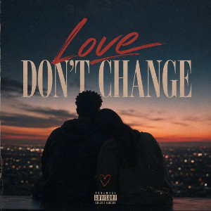 Love Don’t Change