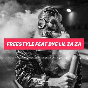 freestyle feat bye lil ZA ZA