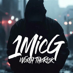 1Mic G. - Worth The Risk 