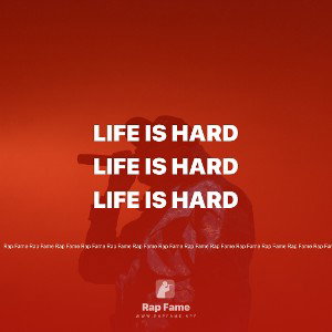 Life is hard