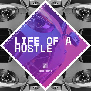Life of a hustle