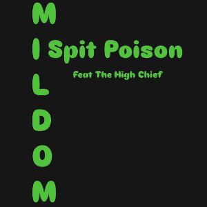 I Spit Poison Feat The High Chief 