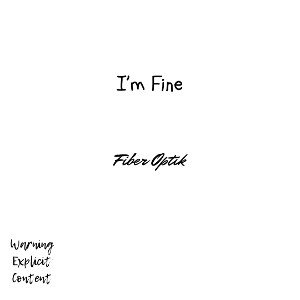 I'm FIne