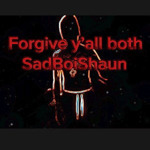 Forgive Yall Both