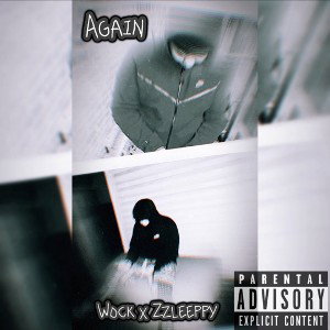 Again - wock x zzleeppy