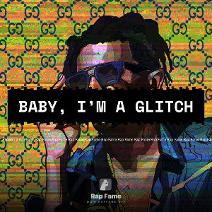 baby, I’m a glitch
