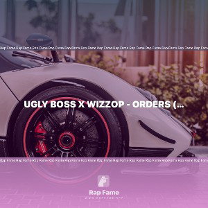 UGLY BOSS X WIZZOP - ORDERS (ROUGH)