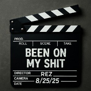 Been On My Shit