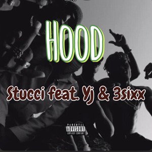 Hood - Stucci feat. 3sixx x Yj