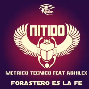 Técnico Métrico ft Abhilex - Forastero es la Fé