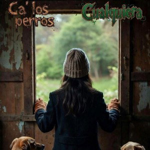 Ca' los perros - Cualquiera