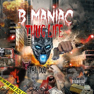 thug Life ( introducing b maniac)