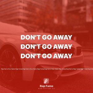 don’t go away