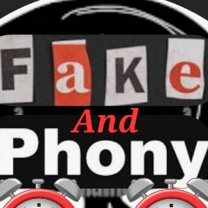 FAKE N PHONY