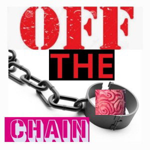 OFF THE CHAIN 