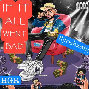 Rjtoshiesty- If it all went bad 
