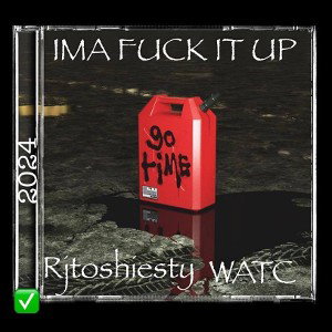 Rjtoshiesty - Ima Fuck It Up ✅