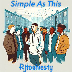 Rjtoshiesty- Simple As This