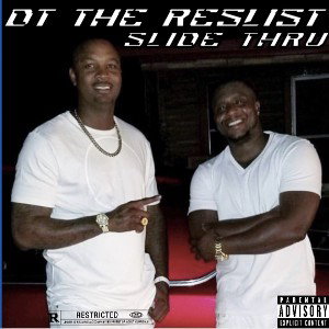 DT tha realist- slide thru