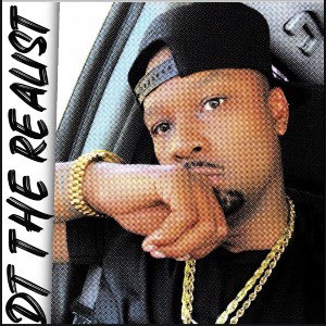 DT The Realist -Talking Shiii