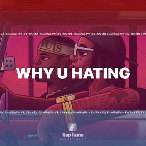 why u hating