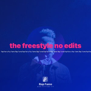 the freestyle no edits